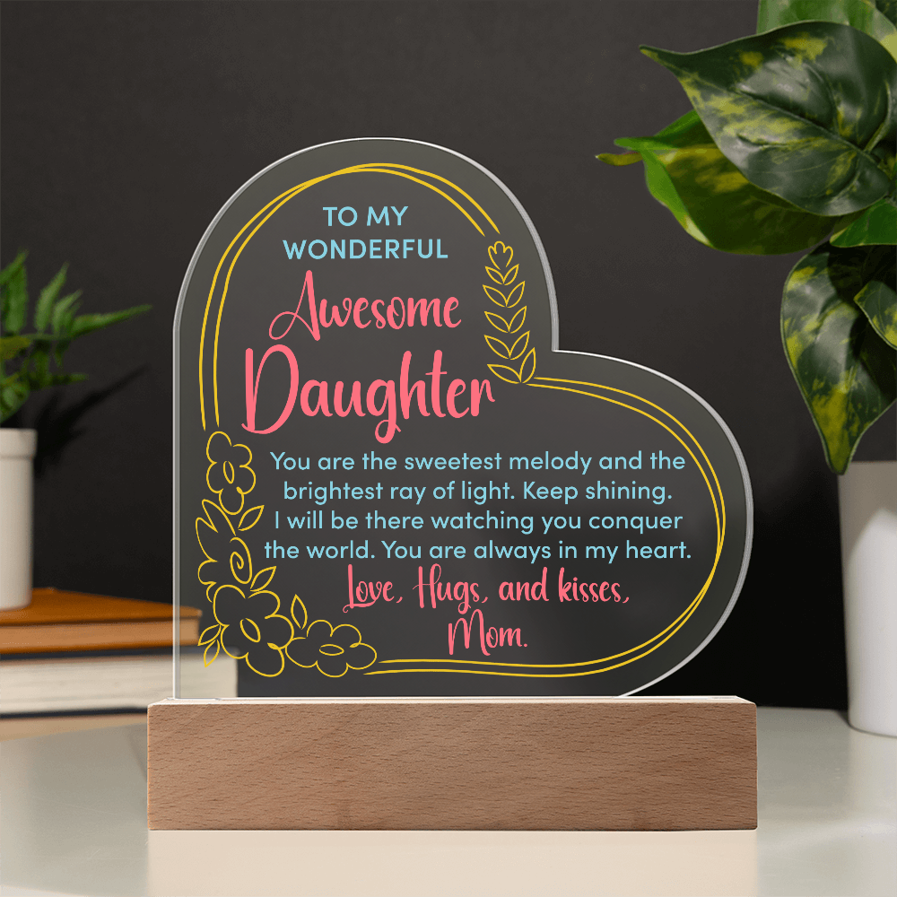 To My Wonderful Daughter Acrylic Heart Plaque - Gift for Daughter