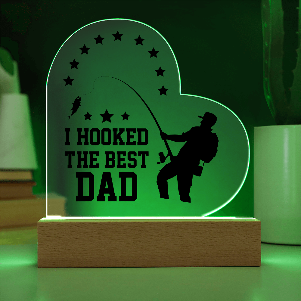 I Hooked The Best Dad Acrylic Heart Plaque - Father's Day Gift for Dad