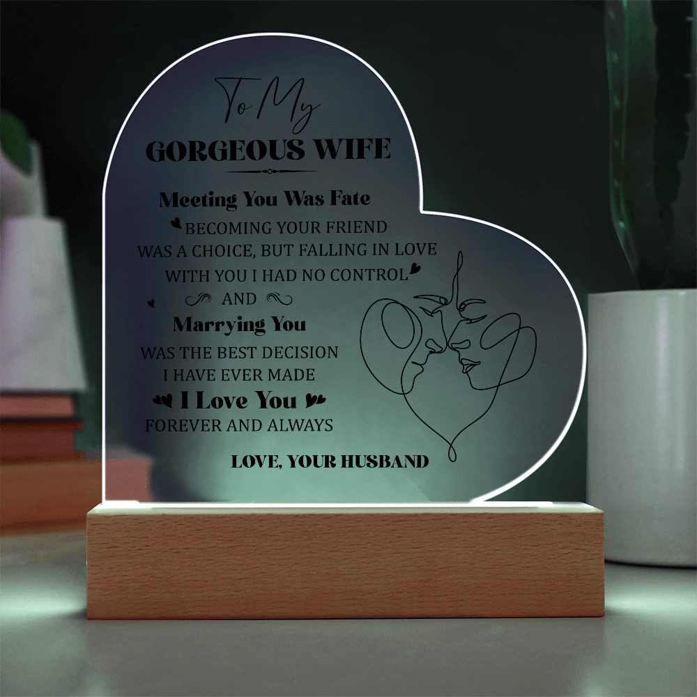 To My Gorgeous Wife Acrylic Heart Plaque - Anniversary Gift for Wife