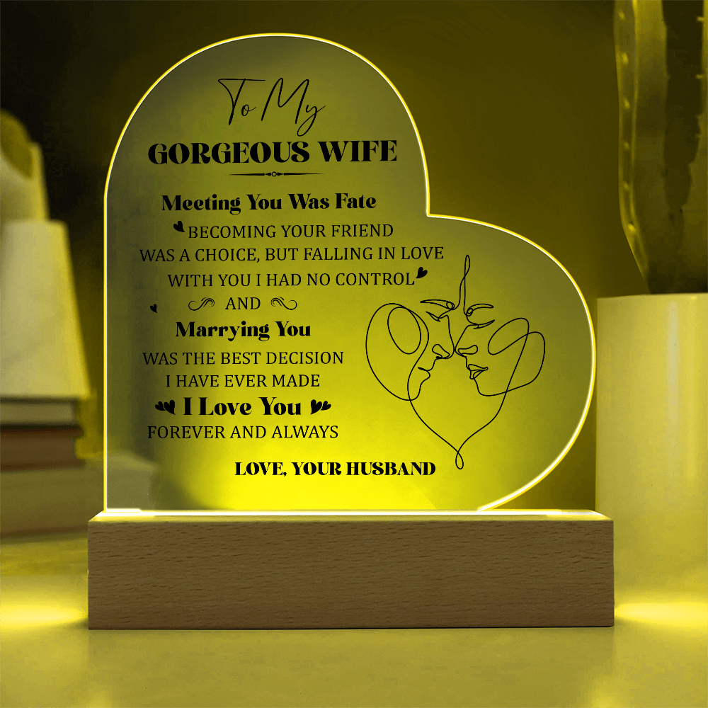 To My Gorgeous Wife Acrylic Heart Plaque - Anniversary Gift for Wife