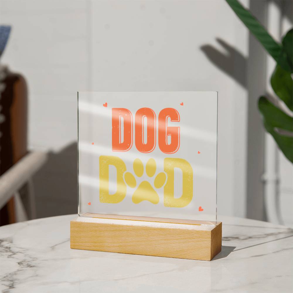 Dog Dad Acrylic Square Plaque - Gift for Dog Lovers