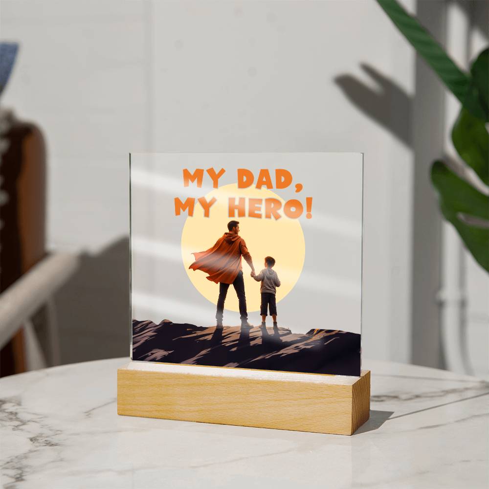 My Dad, My Hero — Acrylic Square Plaque