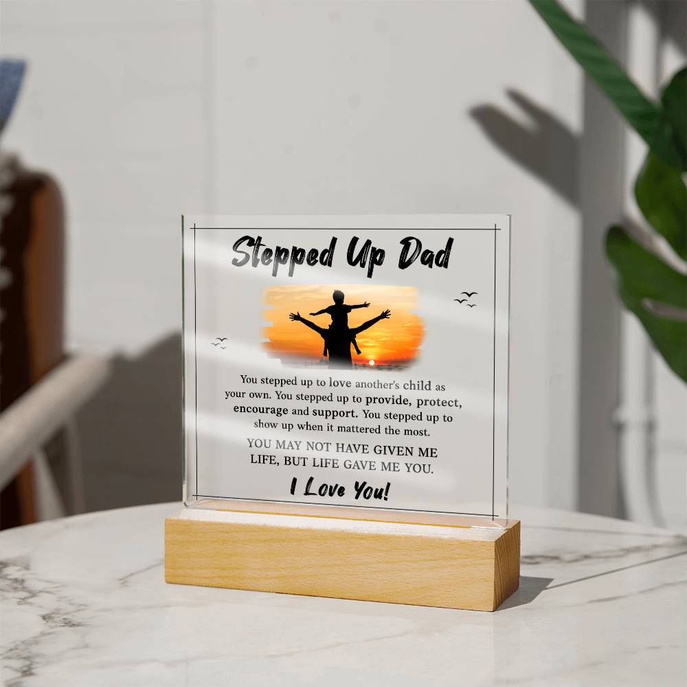 Stepped Up Dad Acrylic Square Plaque - Father's Day Gift for Bonus Dad