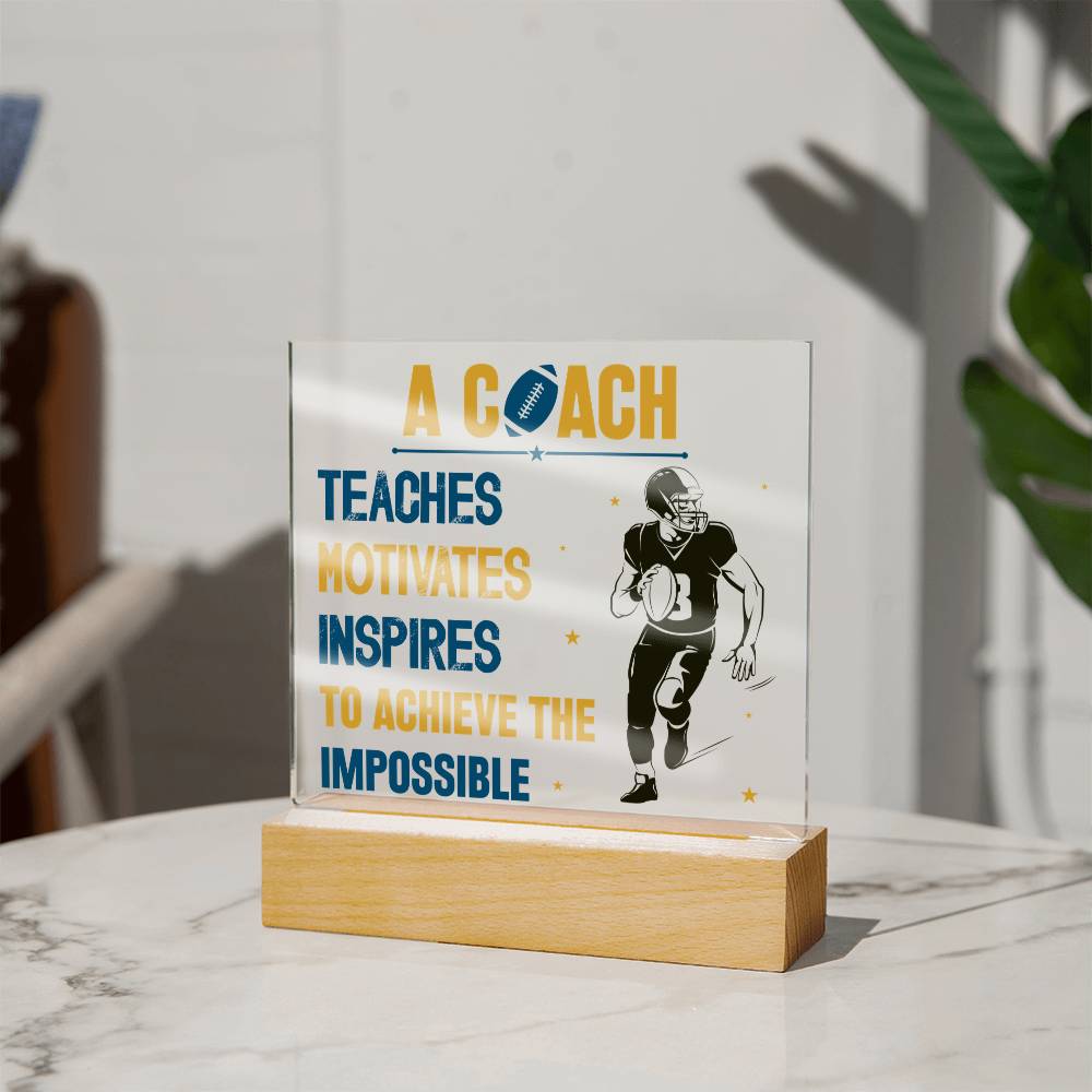 A Coach Teaches Motivates Inspires To Achieve Acrylic Square Plaque - Gift for Coach