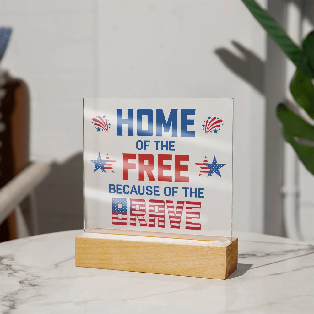Home Of The Free Acrylic Square Plaque - Patriotic Home Decor Gift