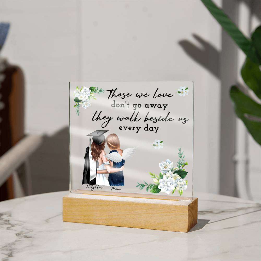 Those We Love Acrylic Square Plaque - Graduation Gift