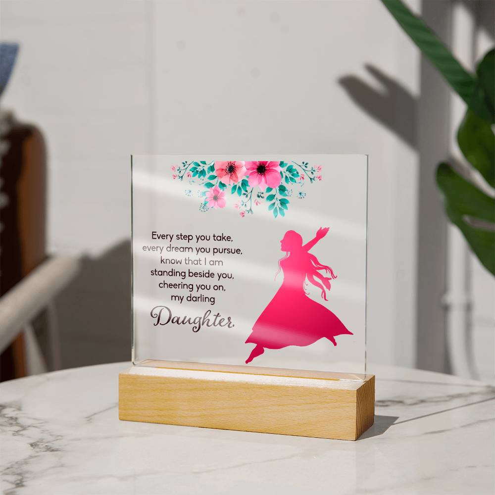 Every Step You Take Acrylic Square Plaque - Graduation Gift for Daughter