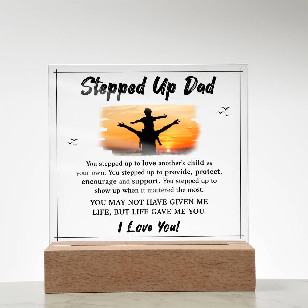 Stepped Up Dad Acrylic Square Plaque - Father's Day Gift for Bonus Dad