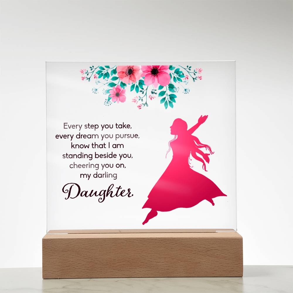 Every Step You Take Acrylic Square Plaque - Graduation Gift for Daughter