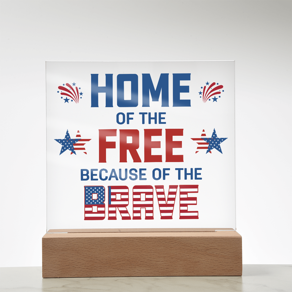 Home Of The Free Acrylic Square Plaque - Patriotic Home Decor Gift