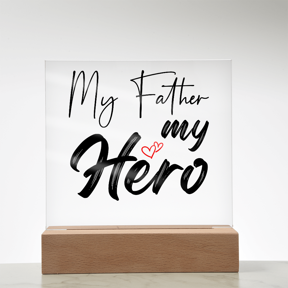 My Father, My Hero — Acrylic Square Plaque