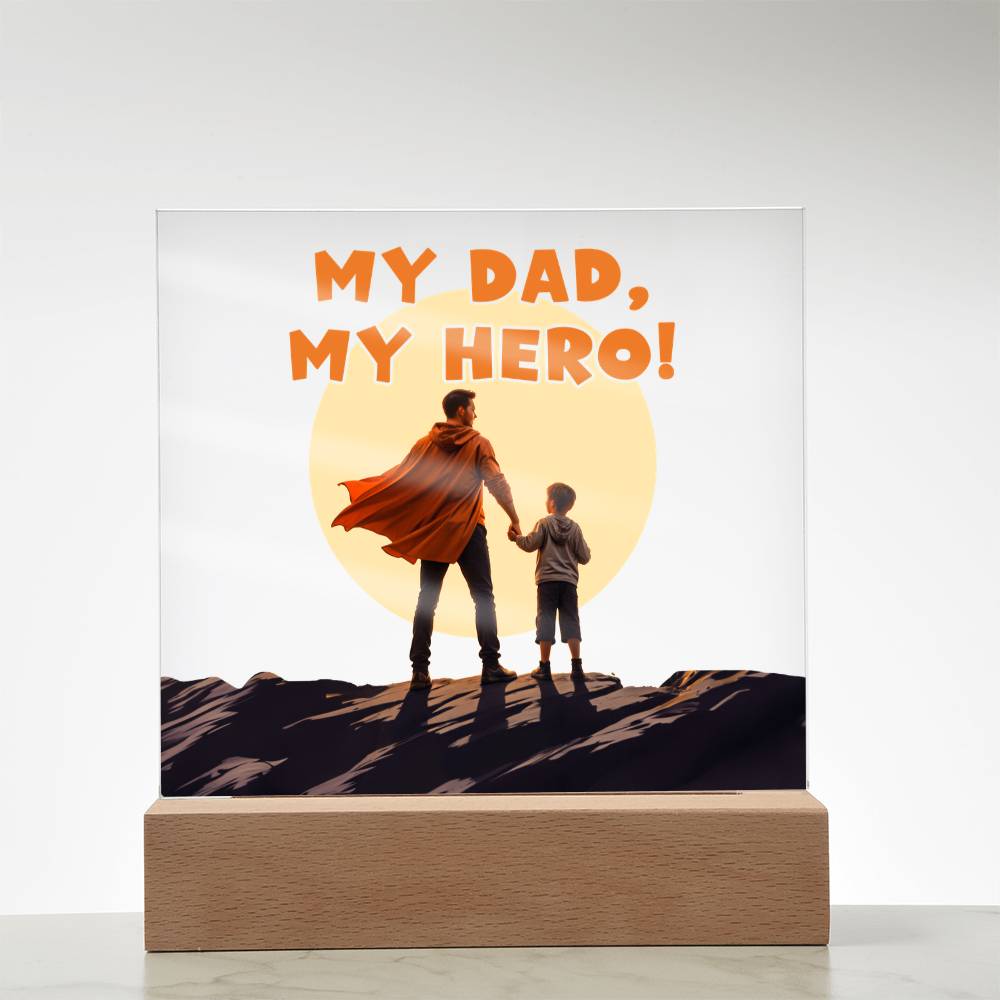 My Dad, My Hero — Acrylic Square Plaque