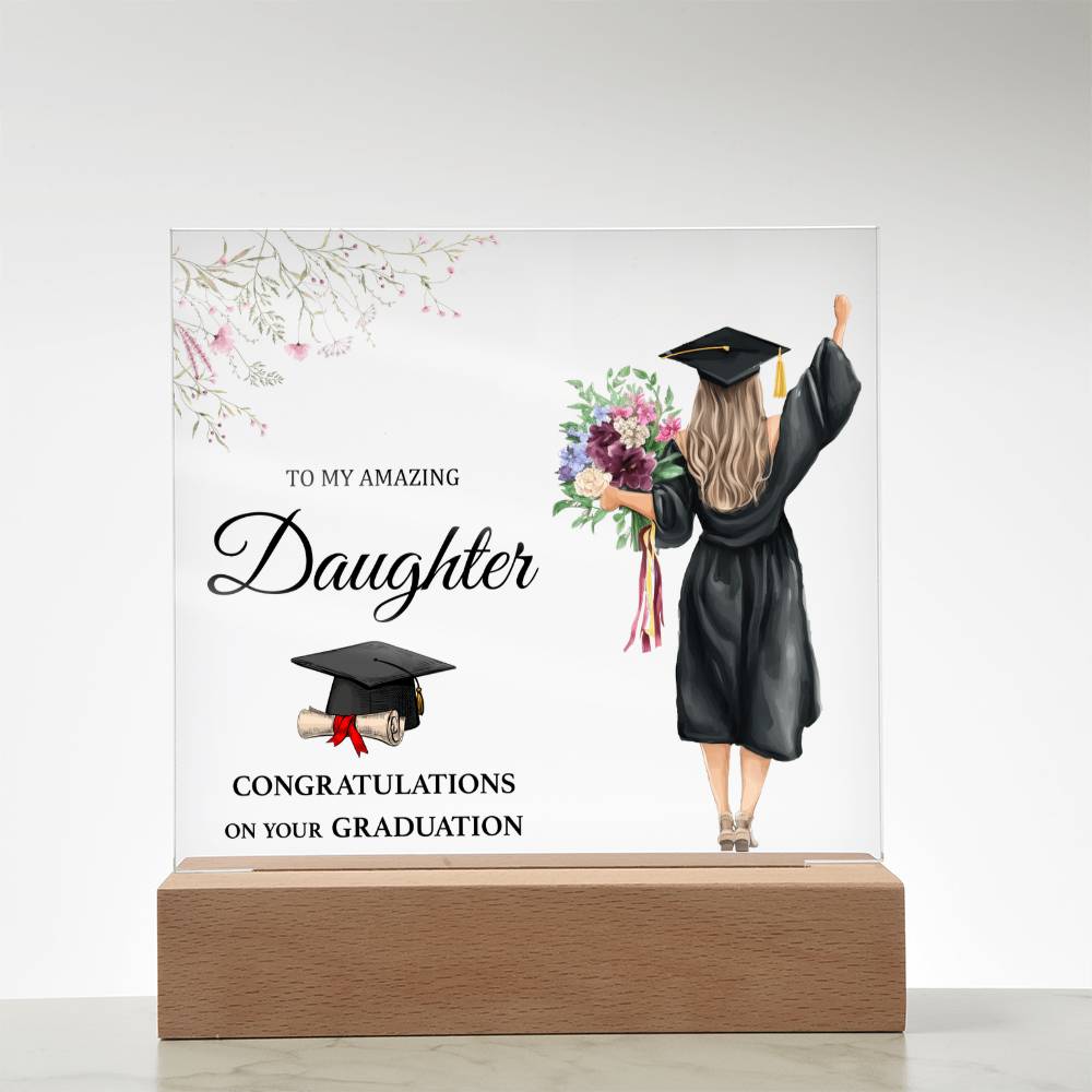 To My Amazing Daughter Acrylic Square Plaque - Graduation Gift