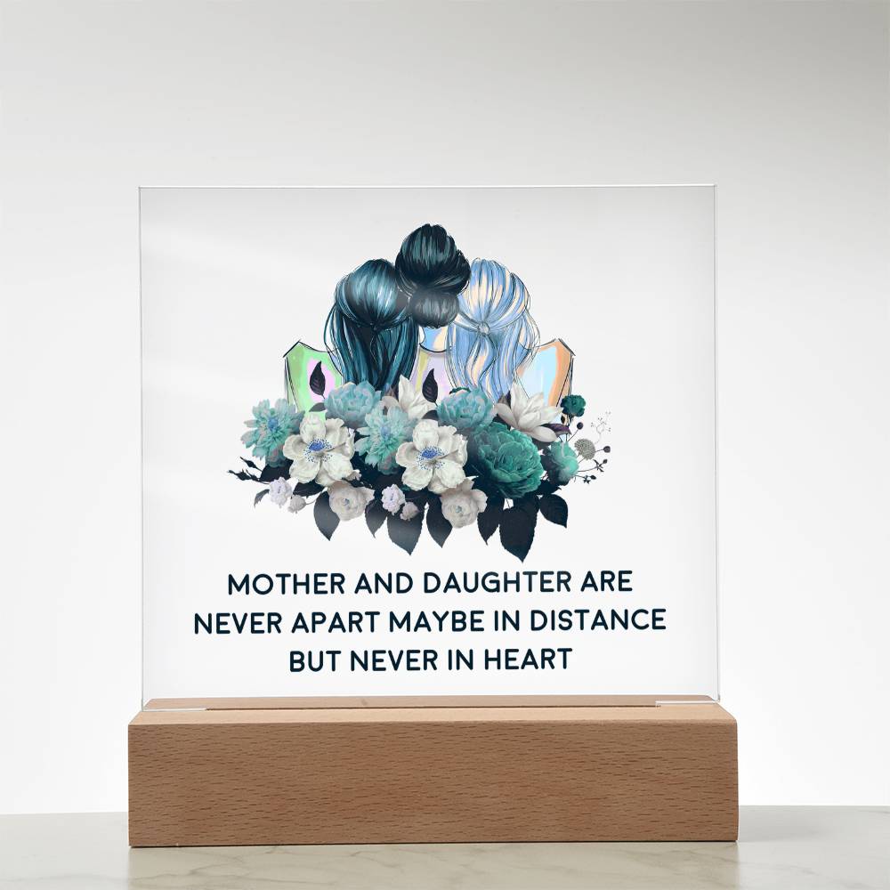 Mother And Daughter Are Never Apart, Never In Heart