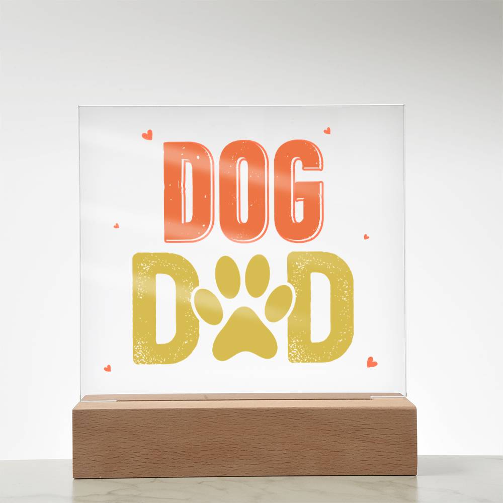 Dog Dad Acrylic Square Plaque - Gift for Dog Lovers
