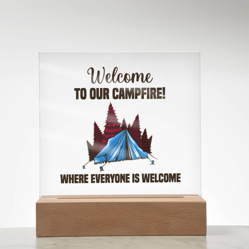 Welcome To Our Campfire, Where Everyone Is Welcome