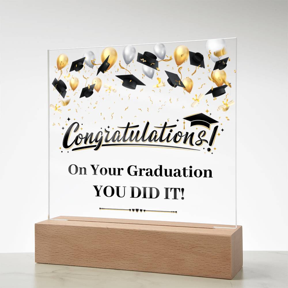 Congratulations You Did It Acrylic Square Plaque - Graduation Gift