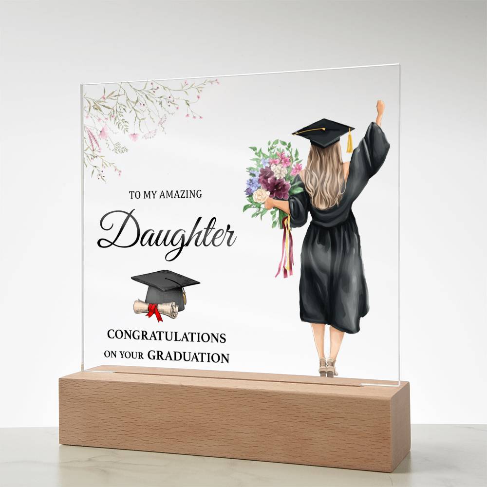 To My Amazing Daughter Acrylic Square Plaque - Graduation Gift