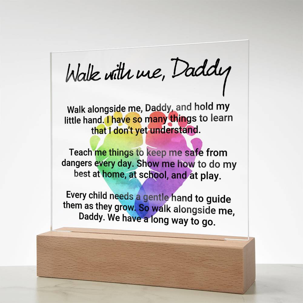 Walk With Me Daddy Acrylic Square Plaque - Father's Day Gift for Dad