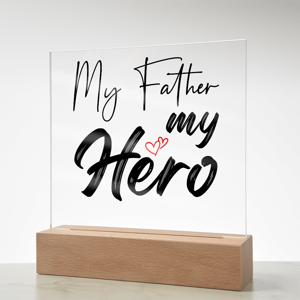My Father, My Hero — Acrylic Square Plaque