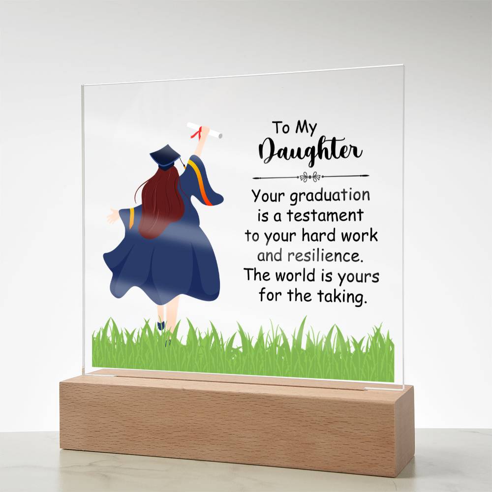 To My Daughter Acrylic Square Plaque - Graduation Gift