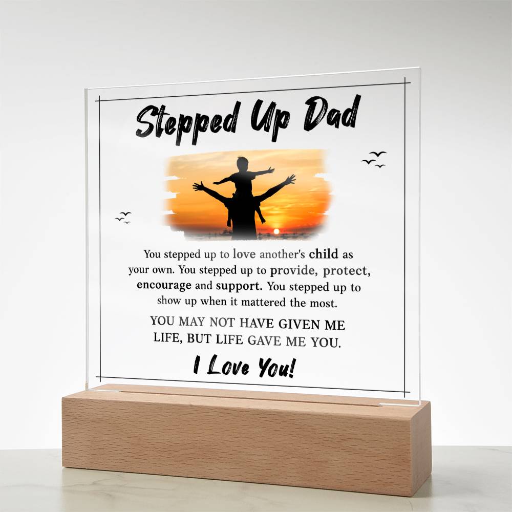 Stepped Up Dad Acrylic Square Plaque - Father's Day Gift for Bonus Dad