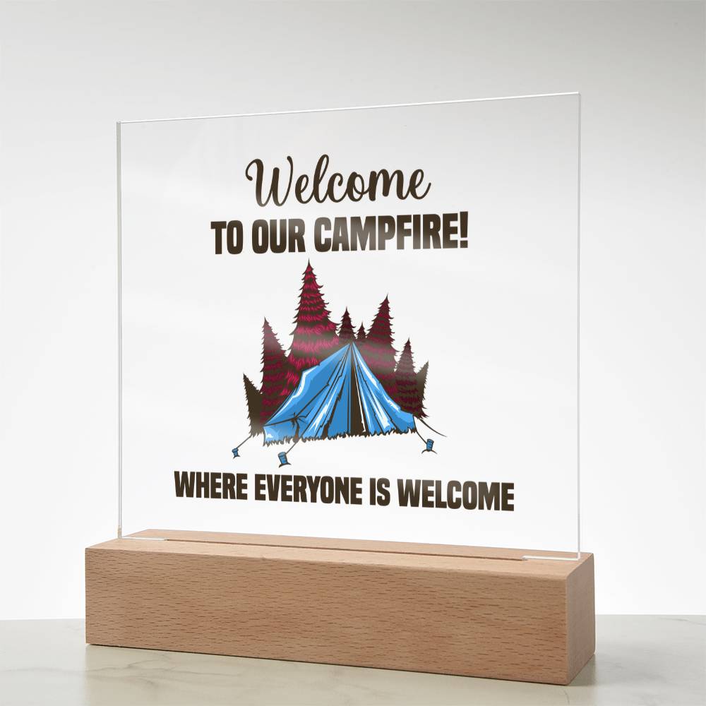 Welcome To Our Campfire, Where Everyone Is Welcome