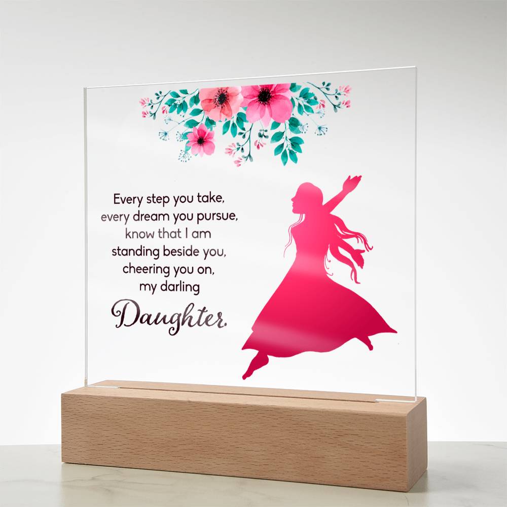 Every Step You Take Acrylic Square Plaque - Graduation Gift for Daughter