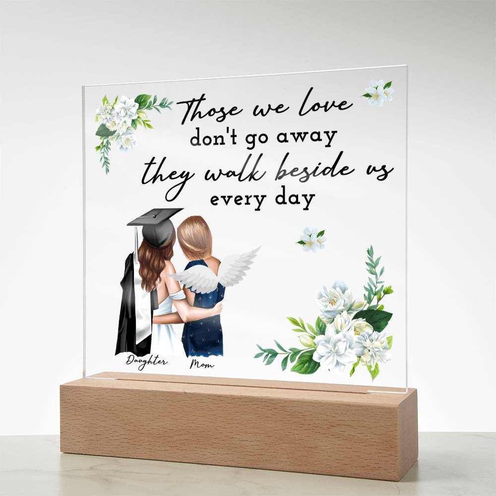 Those We Love Acrylic Square Plaque - Graduation Gift