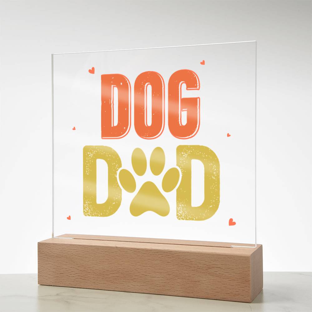 Dog Dad Acrylic Square Plaque - Gift for Dog Lovers