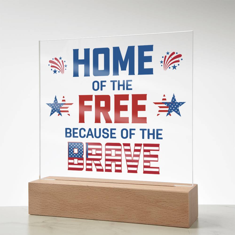 Home Of The Free Acrylic Square Plaque - Patriotic Home Decor Gift