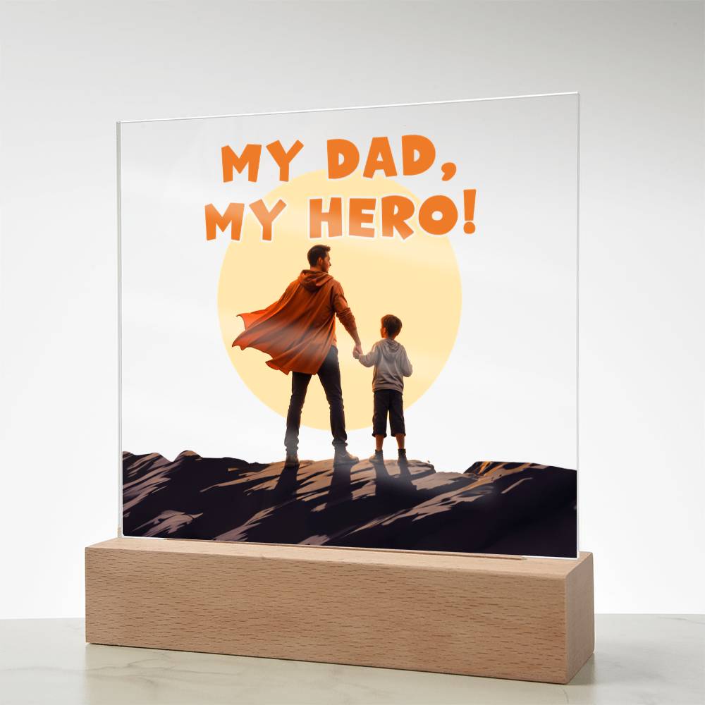 My Dad, My Hero — Acrylic Square Plaque