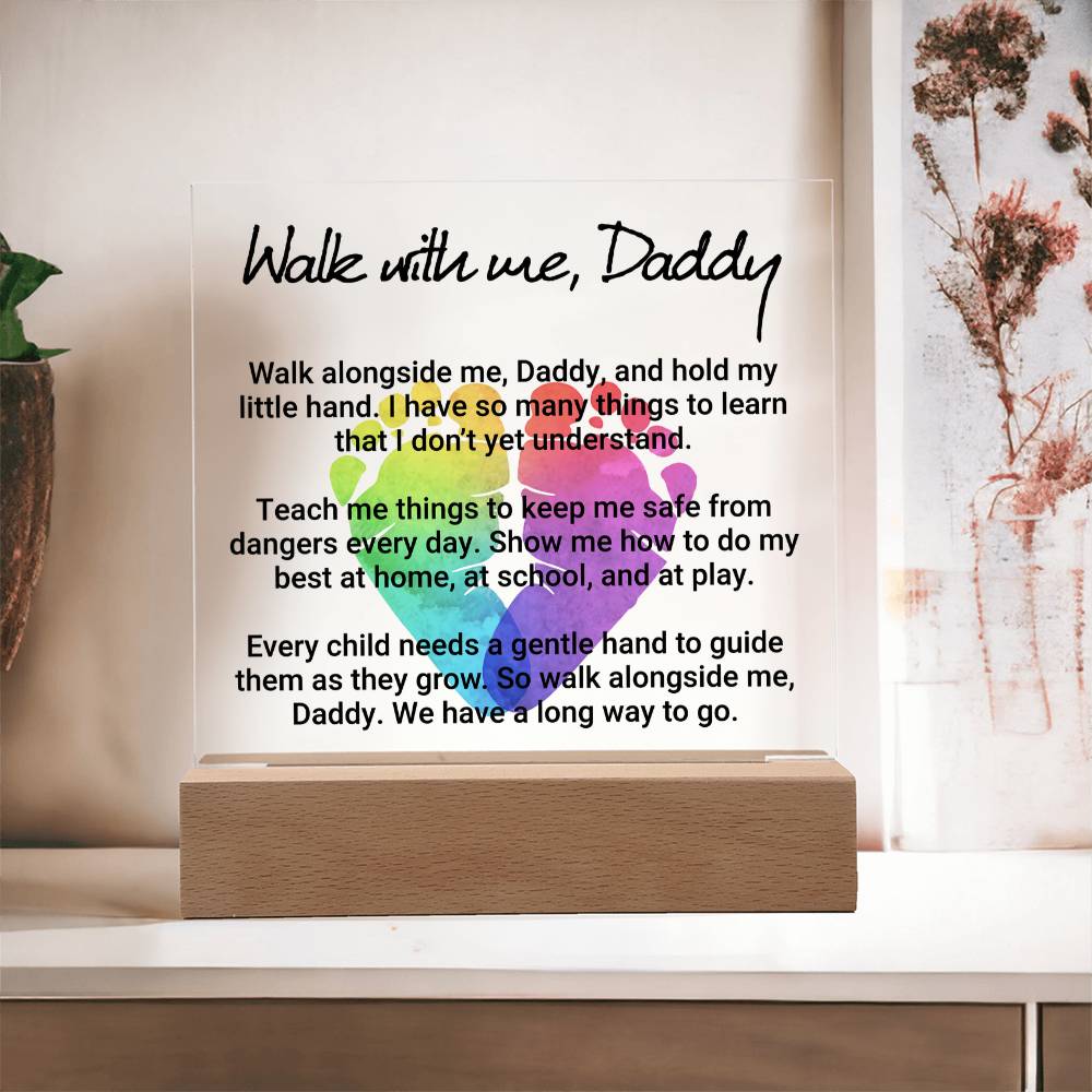 Walk With Me Daddy Acrylic Square Plaque - Father's Day Gift for Dad