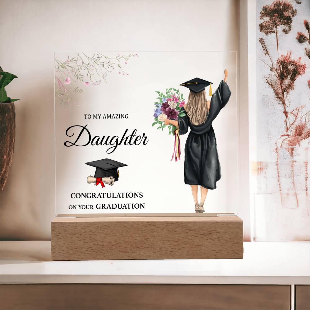 To My Amazing Daughter Acrylic Square Plaque - Graduation Gift