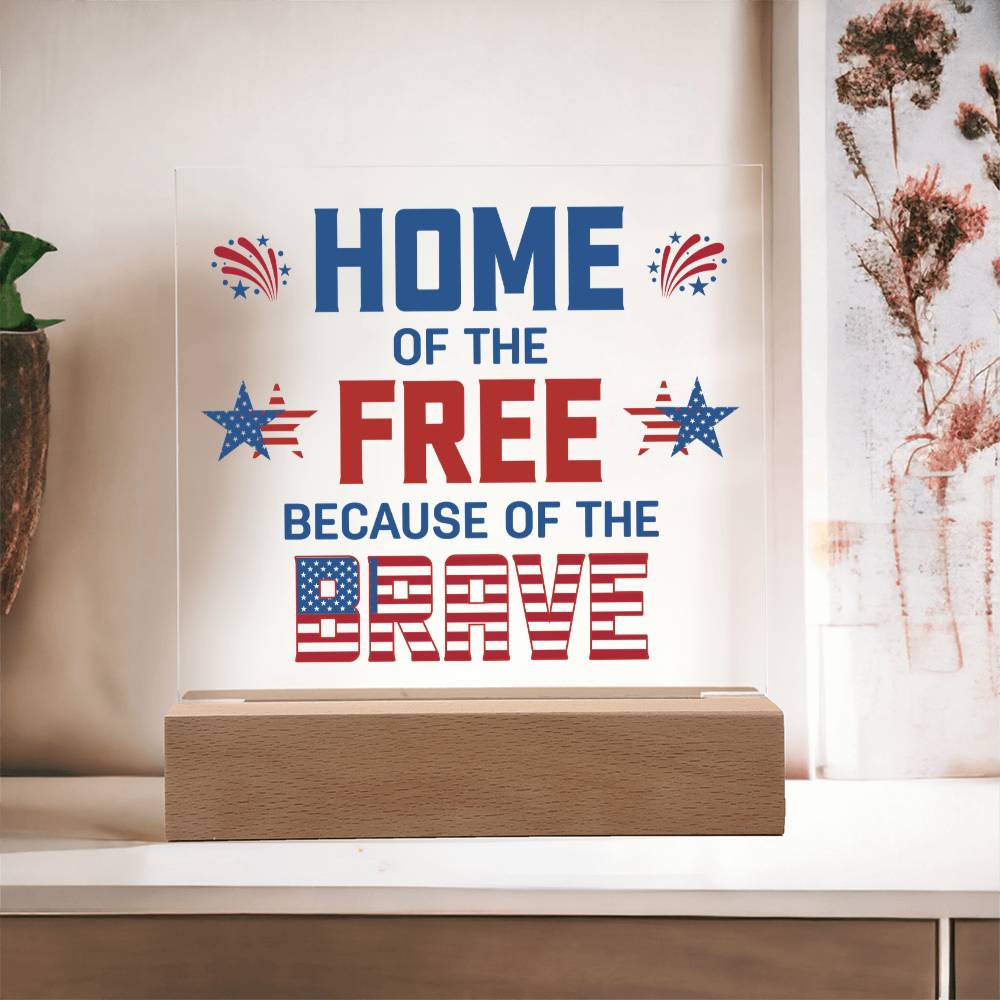 Home Of The Free Acrylic Square Plaque - Patriotic Home Decor Gift