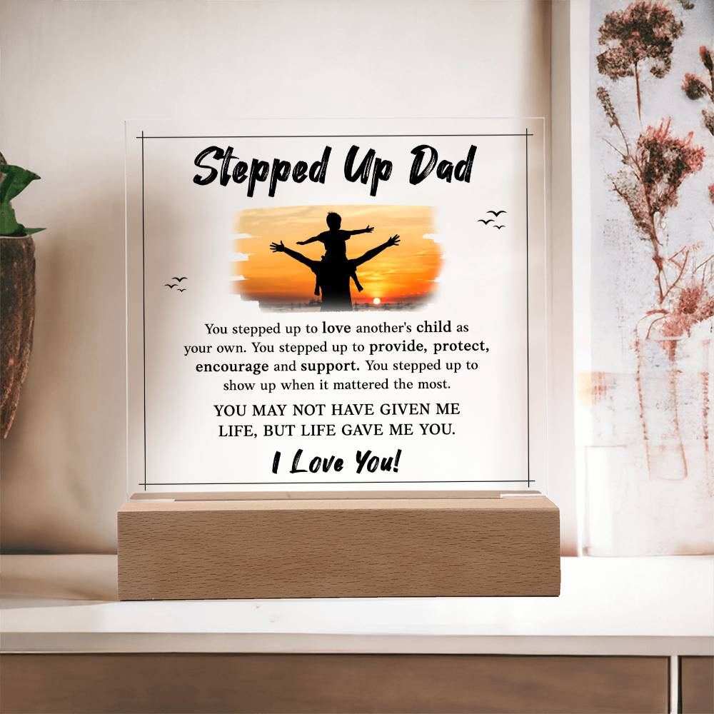 Stepped Up Dad Acrylic Square Plaque - Father's Day Gift for Bonus Dad