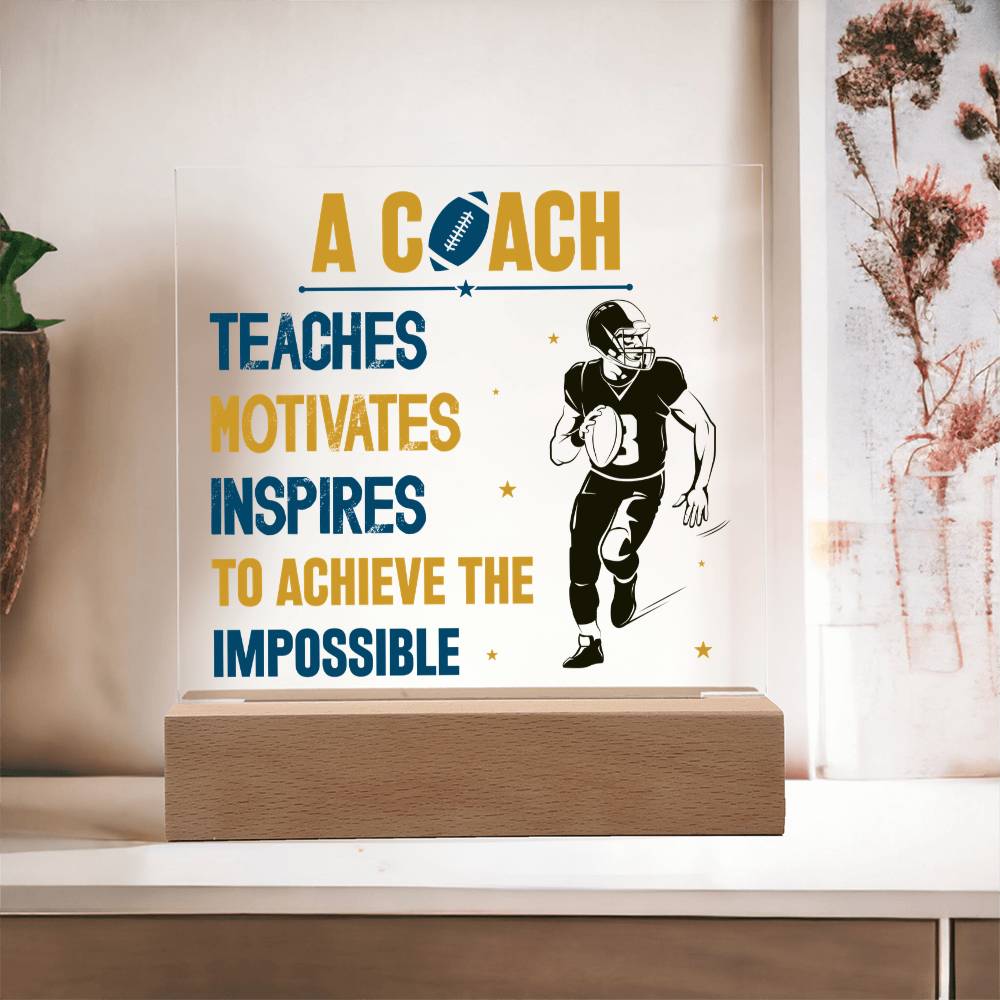 A Coach Teaches Motivates Inspires To Achieve Acrylic Square Plaque - Gift for Coach