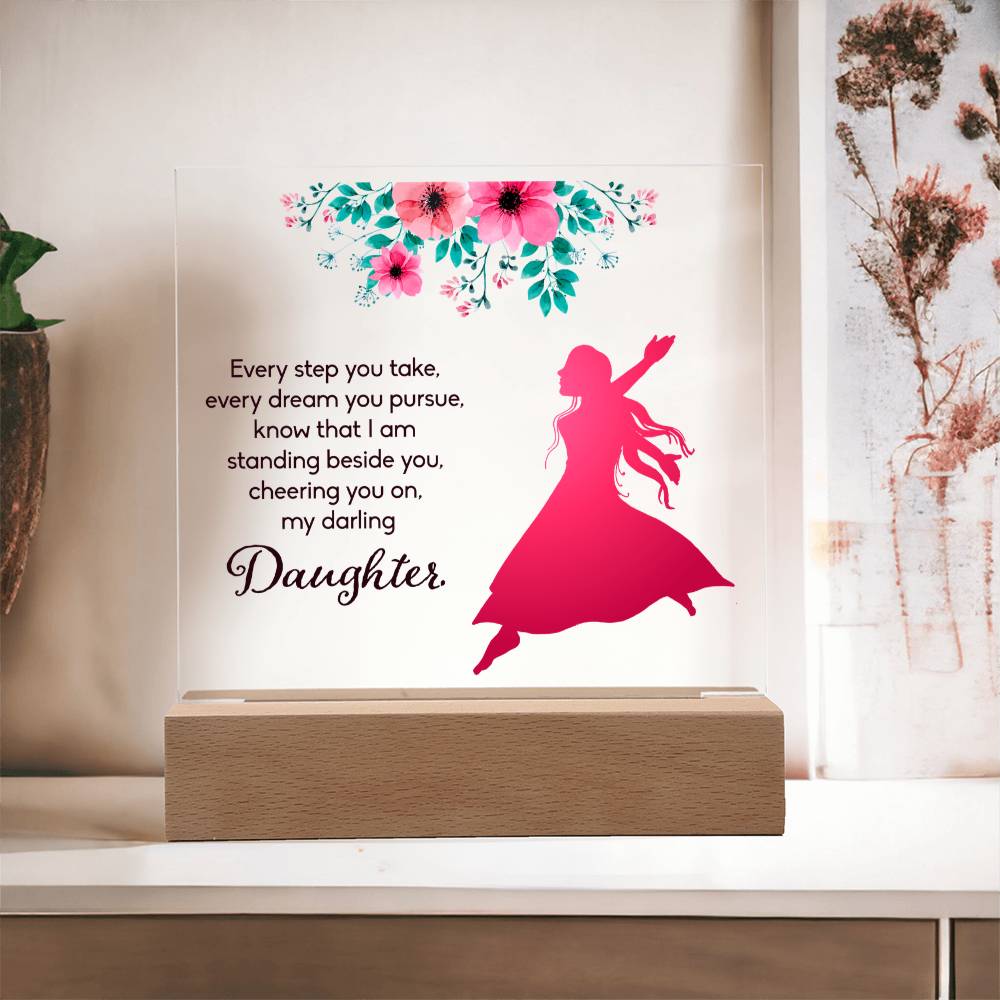 Every Step You Take Acrylic Square Plaque - Graduation Gift for Daughter
