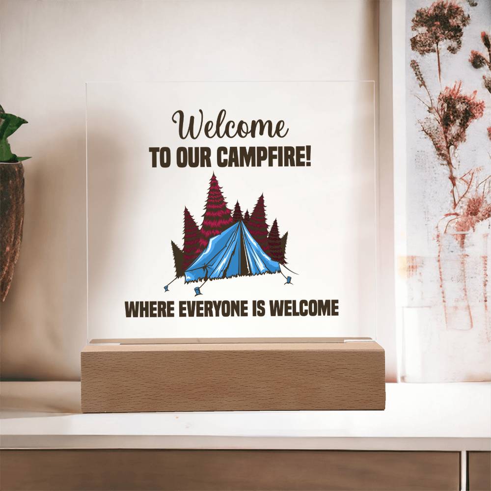Welcome To Our Campfire, Where Everyone Is Welcome