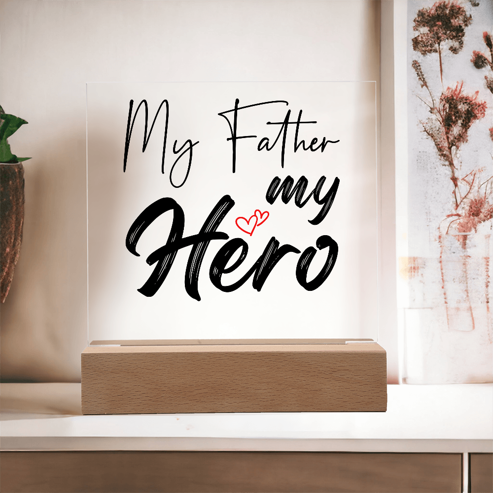 My Father, My Hero — Acrylic Square Plaque