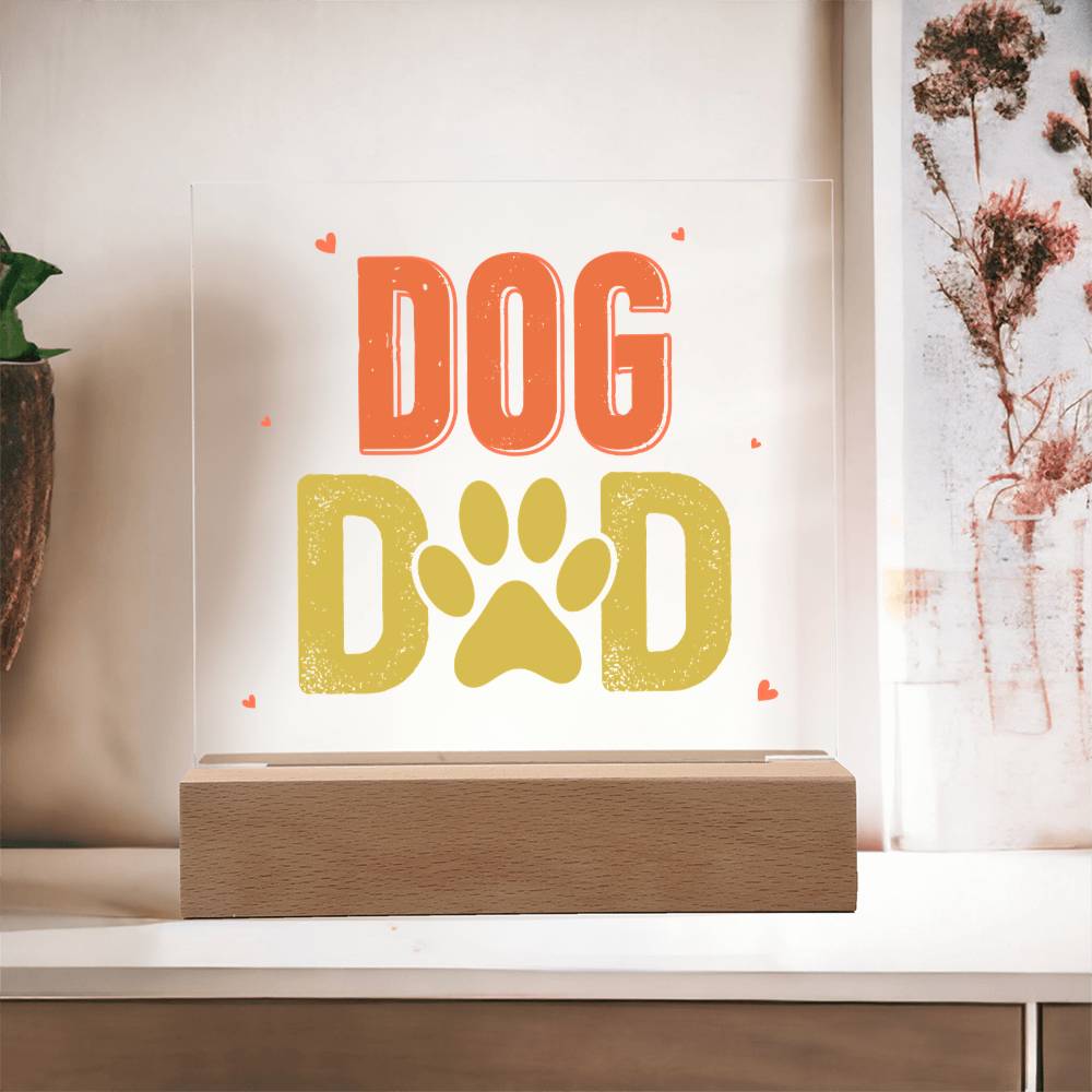 Dog Dad Acrylic Square Plaque - Gift for Dog Lovers