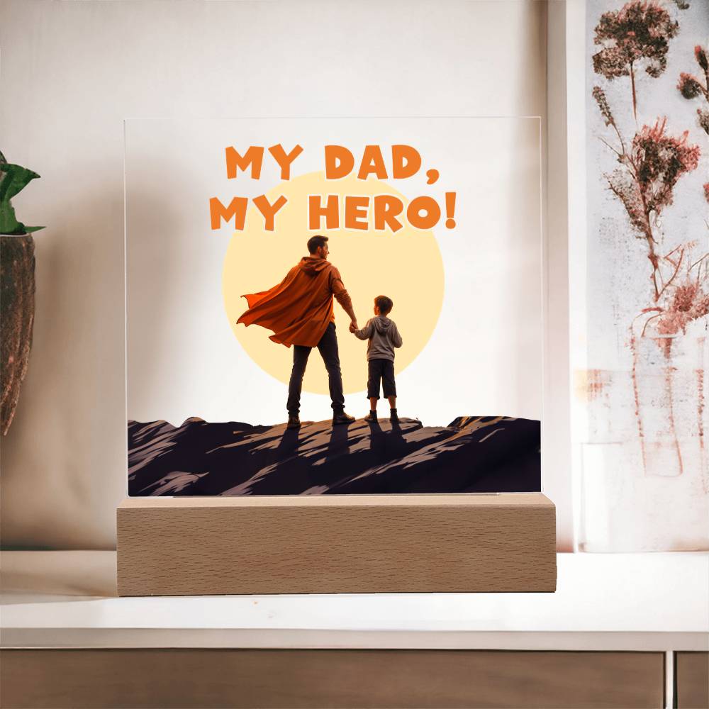 My Dad, My Hero — Acrylic Square Plaque