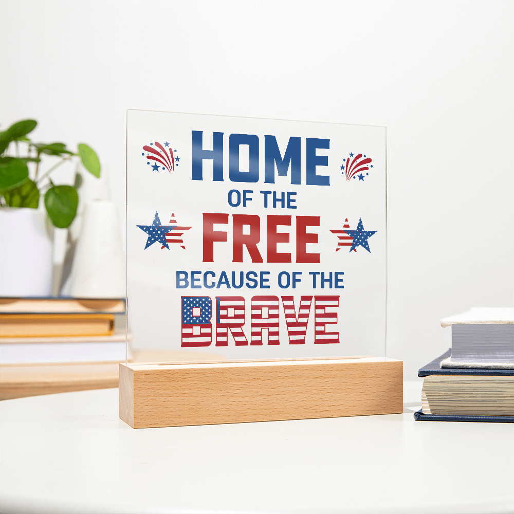 Home Of The Free Acrylic Square Plaque - Patriotic Home Decor Gift