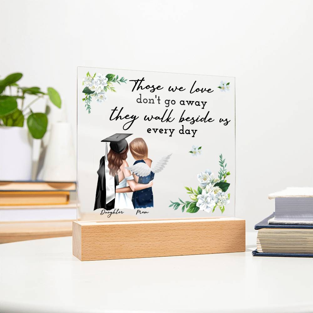 Those We Love Acrylic Square Plaque - Graduation Gift