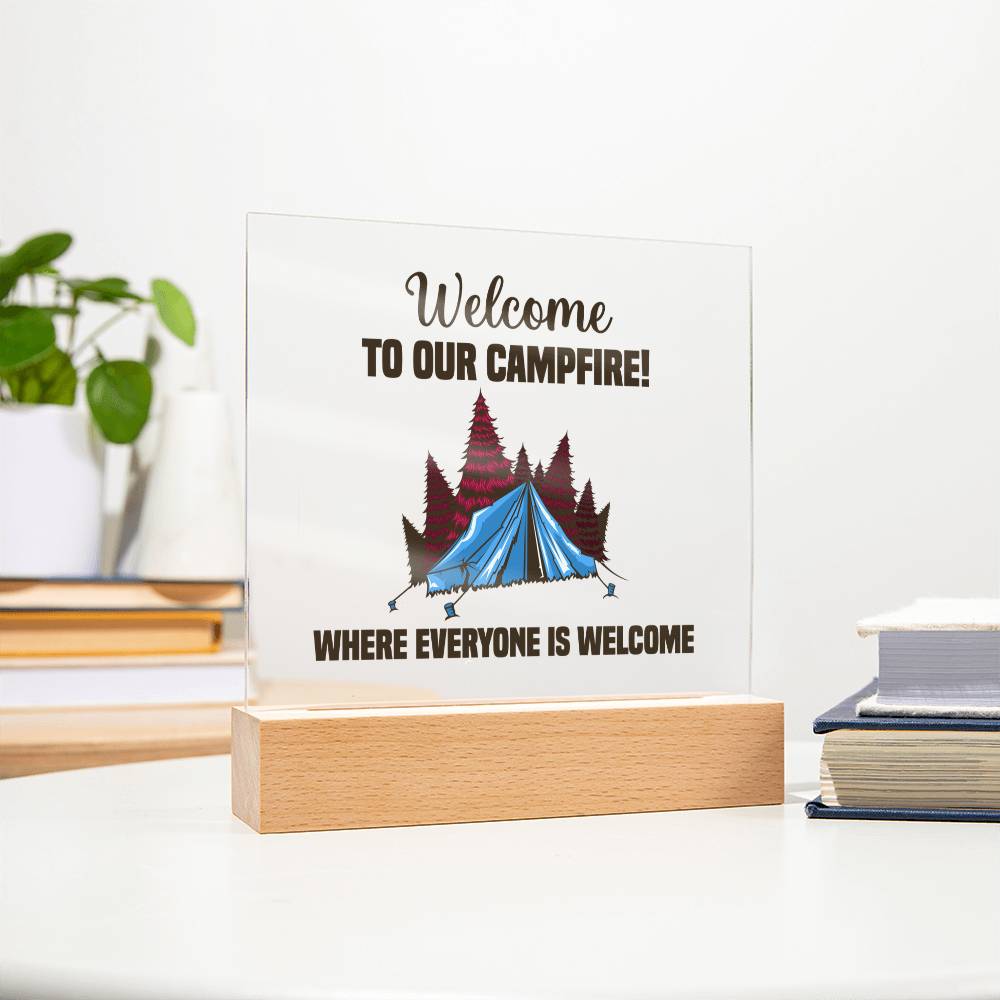 Welcome To Our Campfire, Where Everyone Is Welcome