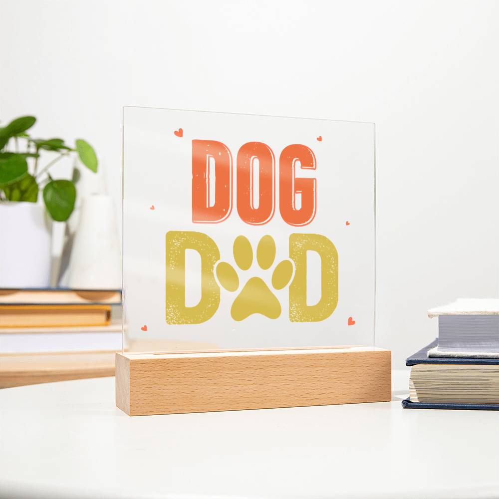 Dog Dad Acrylic Square Plaque - Gift for Dog Lovers