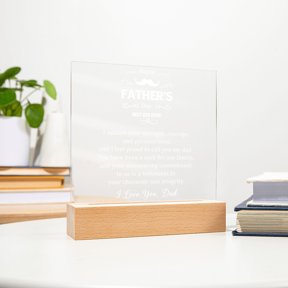 I Admire Your Strength Courage Acrylic Square Plaque - Father's Day Gift for Dad