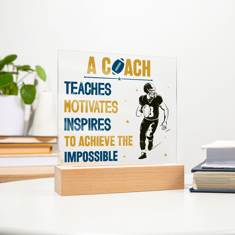 A Coach Teaches Motivates Inspires To Achieve Acrylic Square Plaque - Gift for Coach