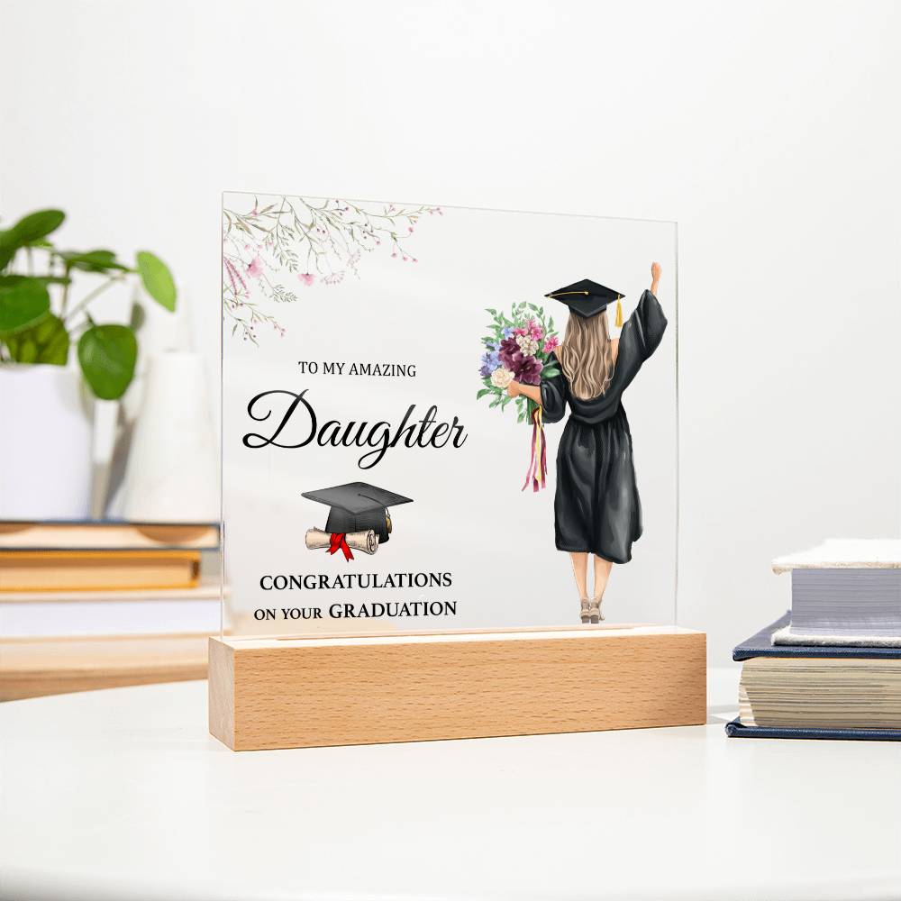 To My Amazing Daughter Acrylic Square Plaque - Graduation Gift