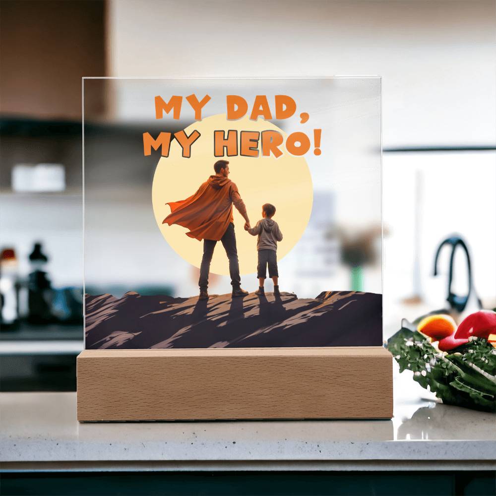 My Dad, My Hero — Acrylic Square Plaque